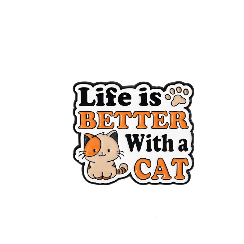 'Life is better with a cat' enamel pin