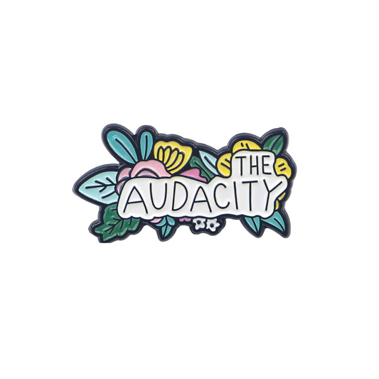'The audacity' enamel pin