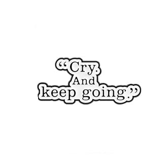 'Cry and keep going' enamel pin