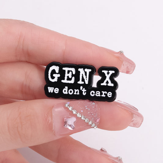 'Gen X we don't care' enamel pin