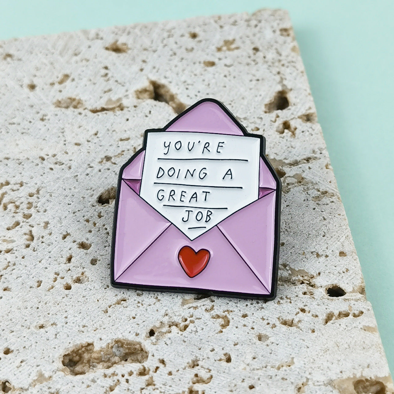 'You're doing a great job' enamel pin