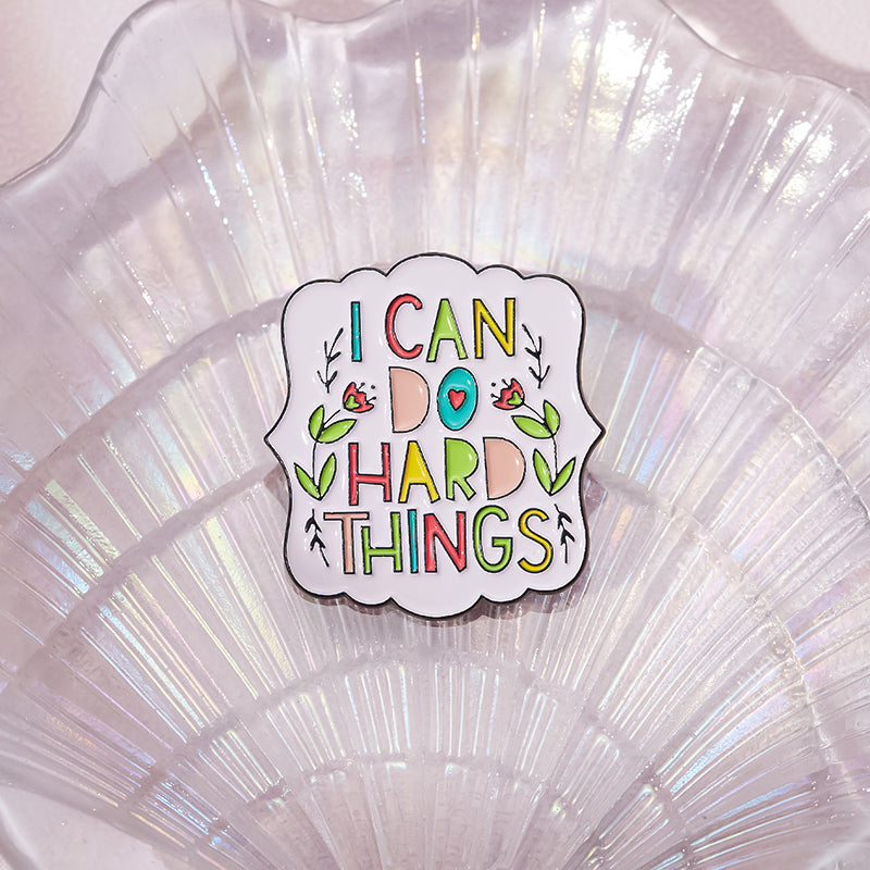 'I can do hard things' enamel pin
