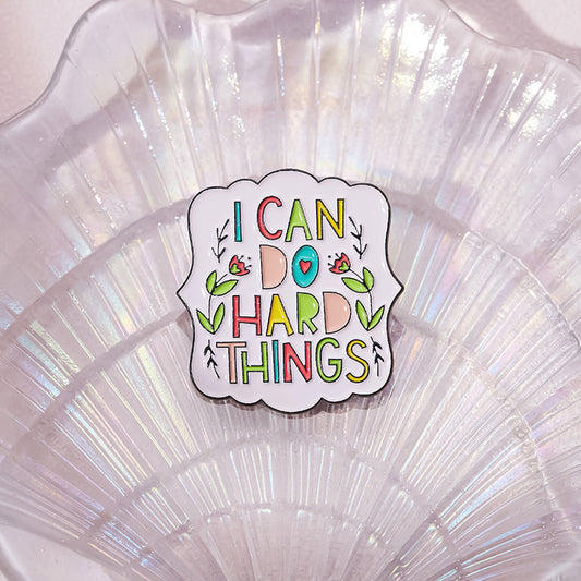 'I can do hard things' enamel pin