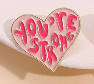 'You're strong' enamel pin