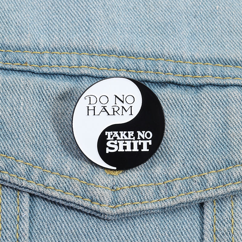 'do no harm but take no shit' enamel pin
