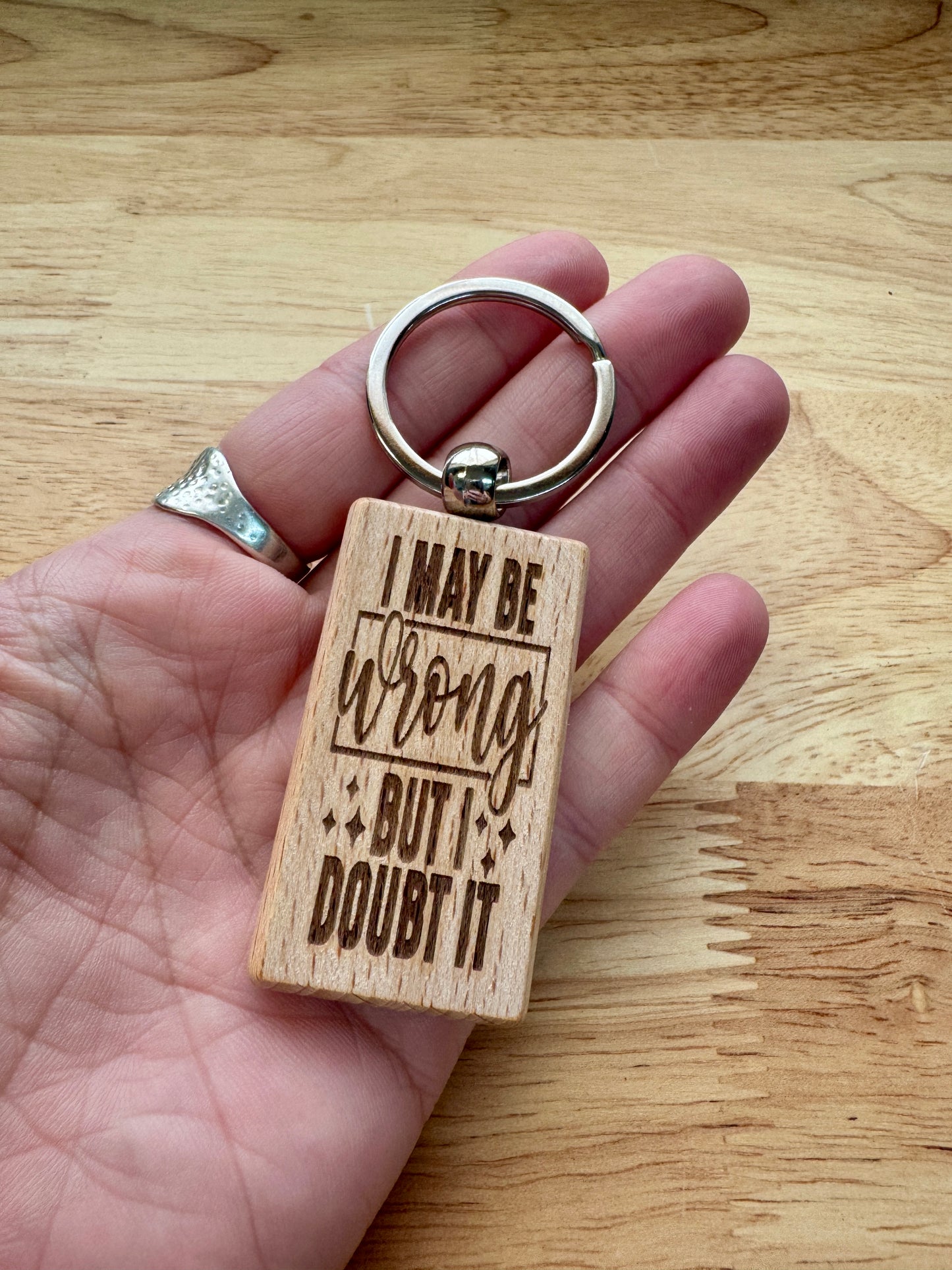 I may be wrong but I doubt it - Wooden Keyring
