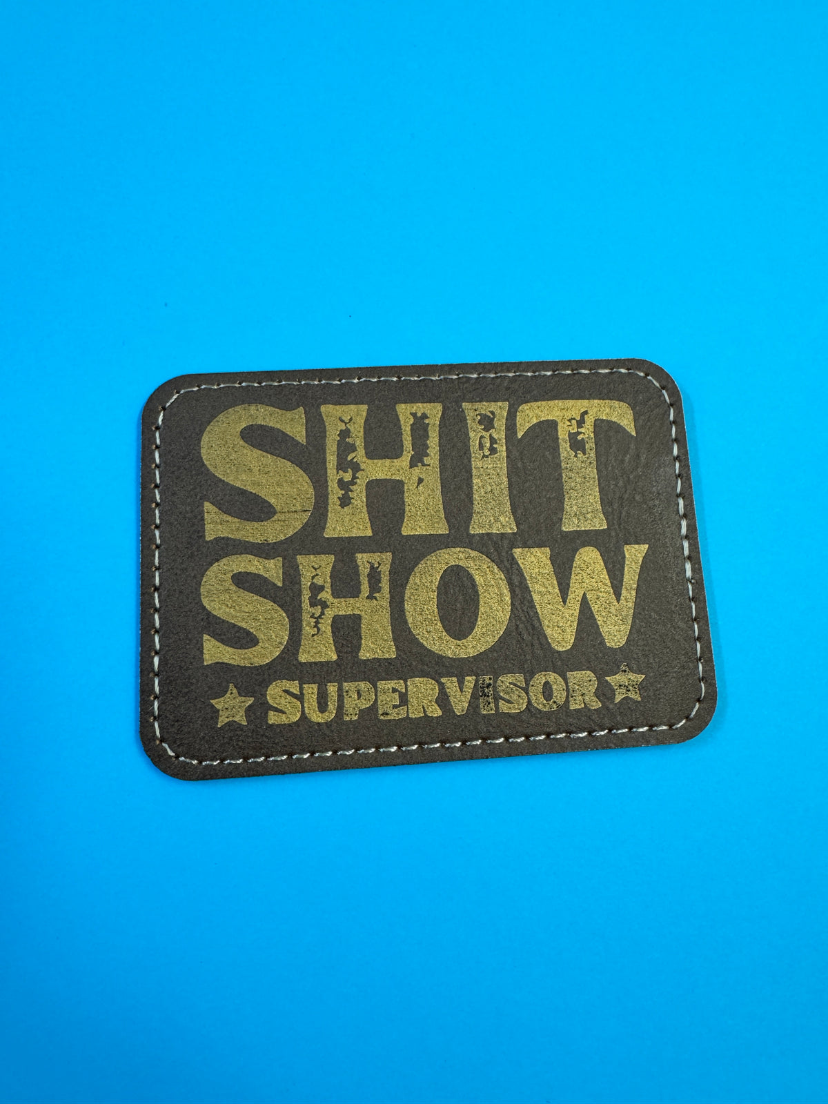 Shit Show Supervisor Iron-on Patch