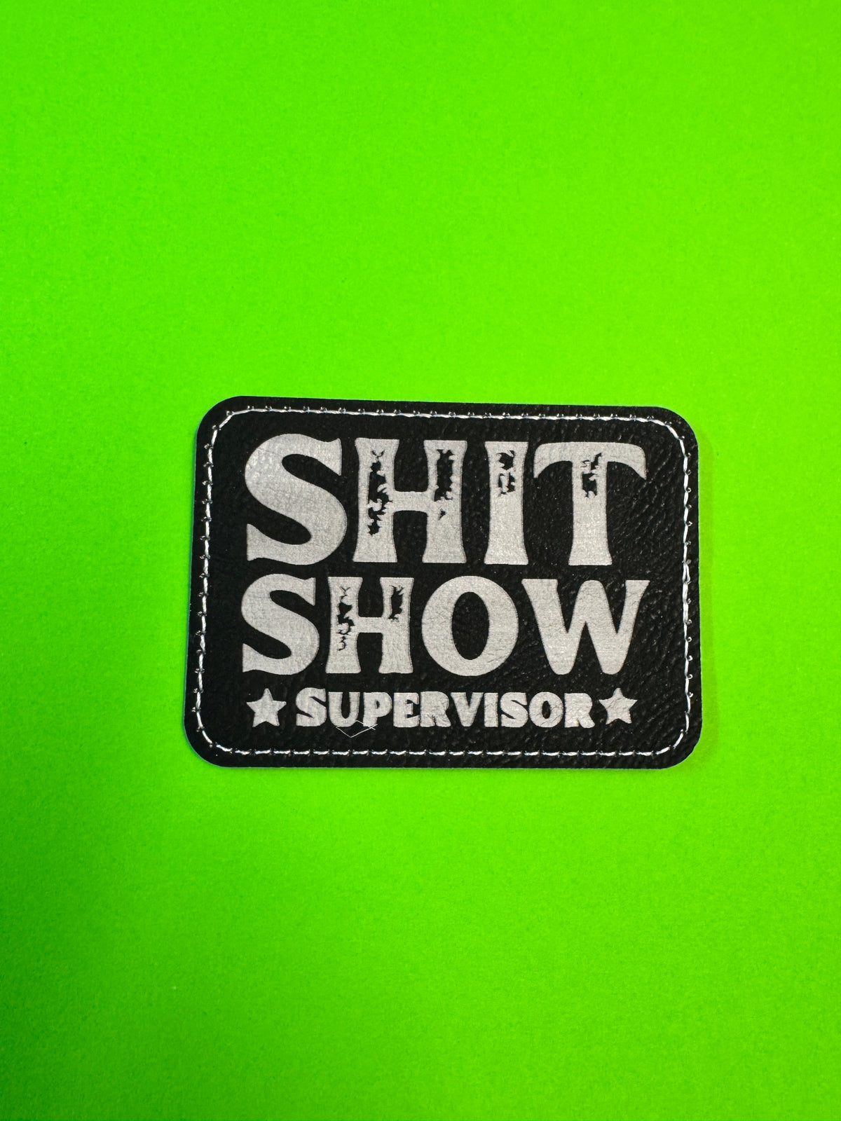 Shit Show Supervisor Iron-on Patch