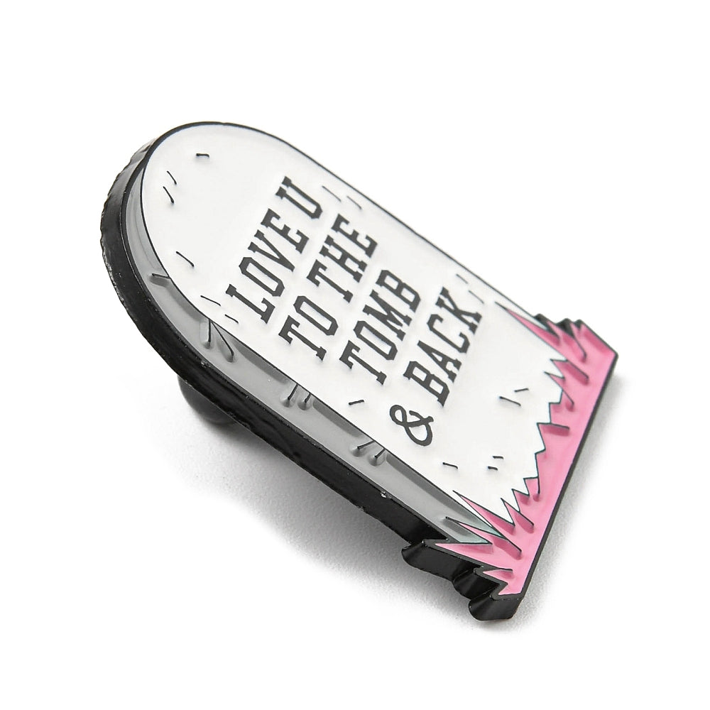 'Love U to the tomb and back' enamel pin