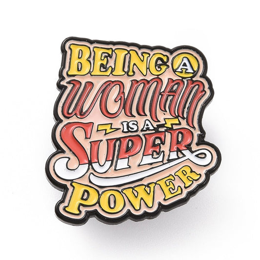 'Being a woman is a super power' enamel pin