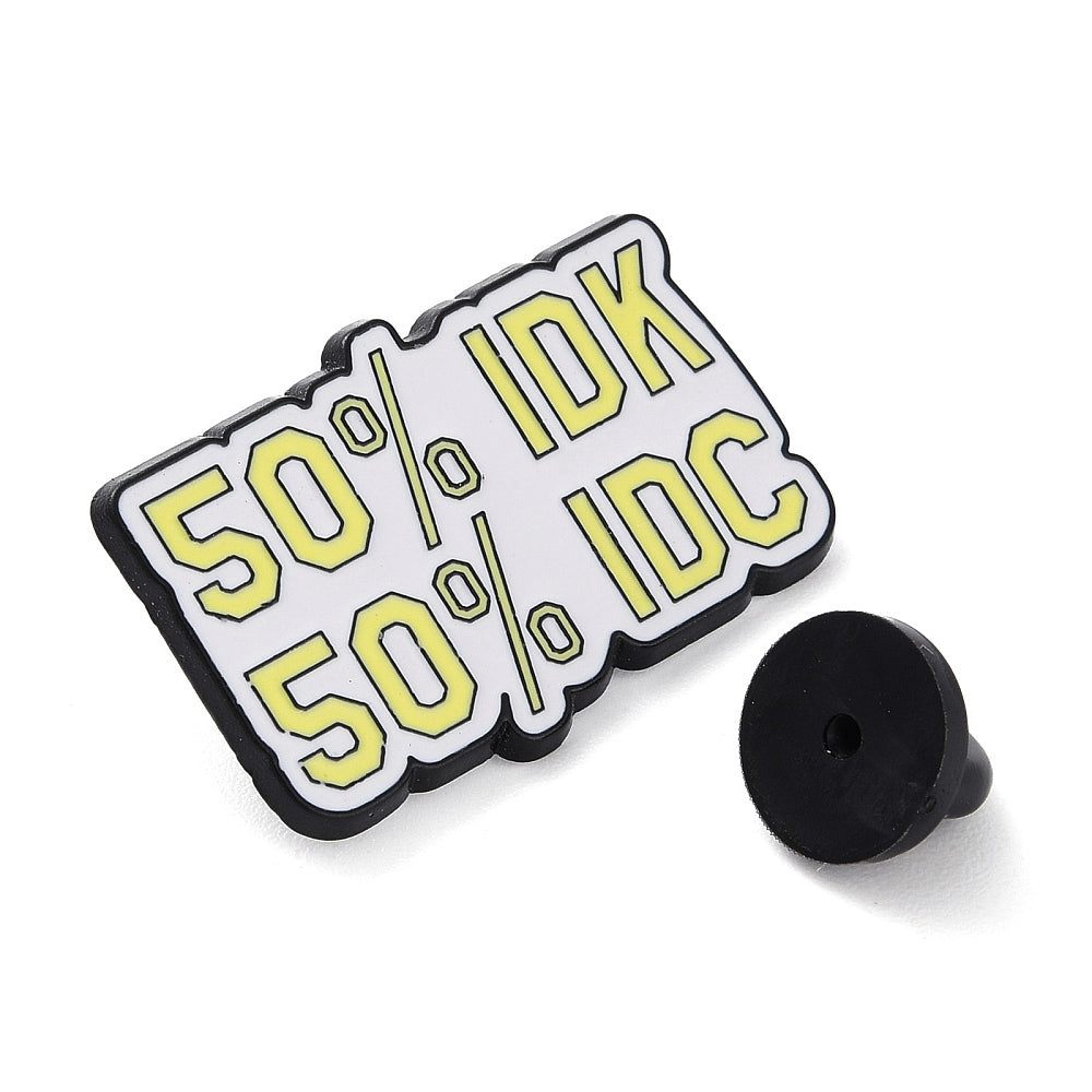 '50% IDK 50% IDC' enamel pin