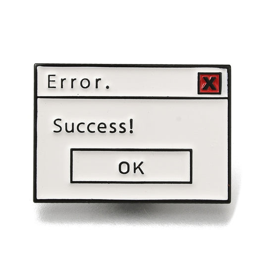 Error window with word 'success!' enamel pin