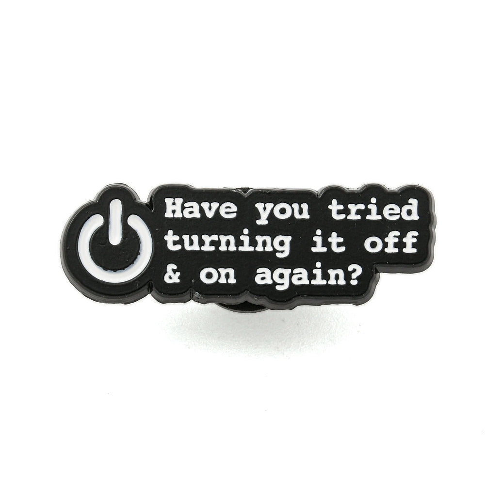 Time Again Pin 'have you tried turning it off and on again?' enamel pin – Jelly Metal