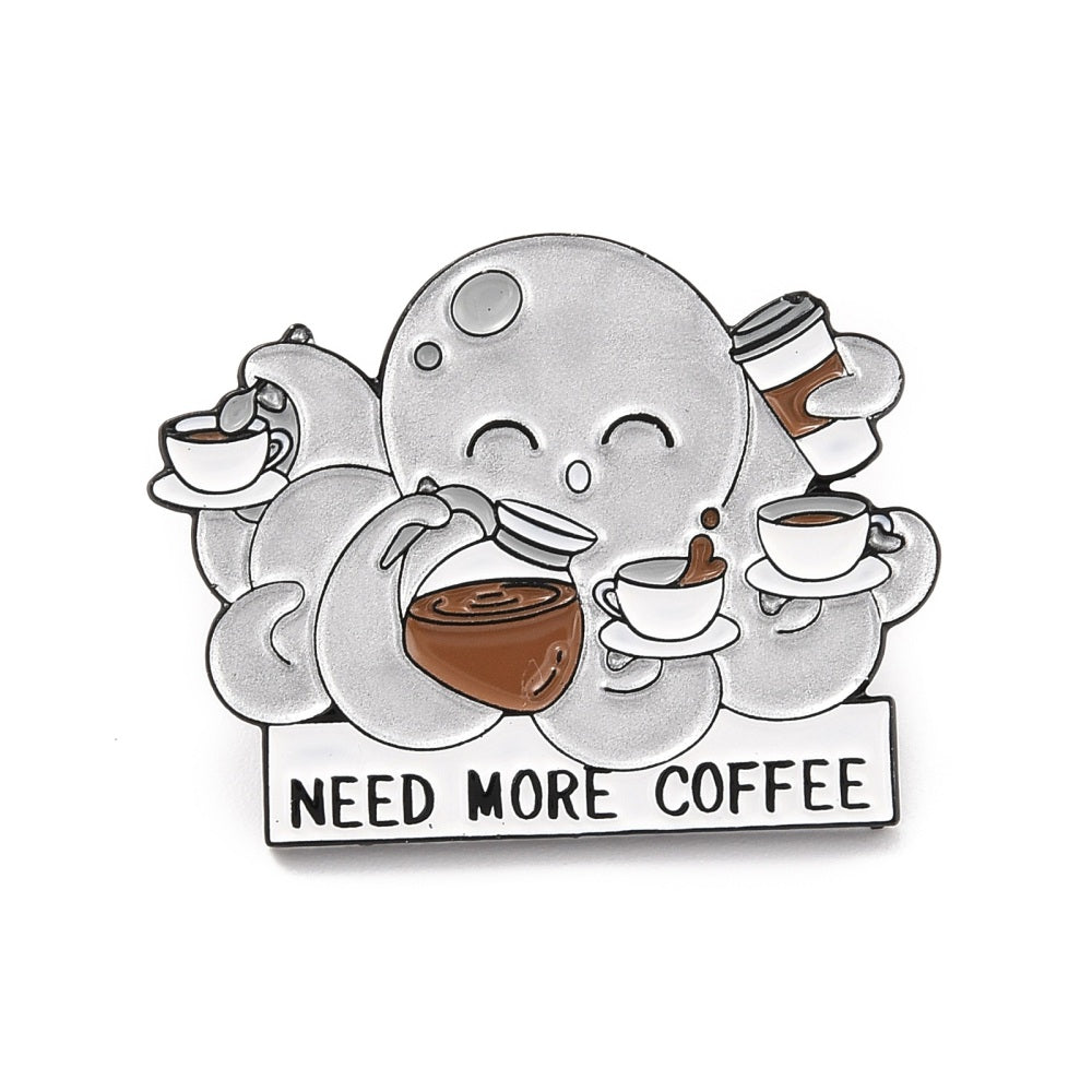 'need more coffee' octopus enamel pin