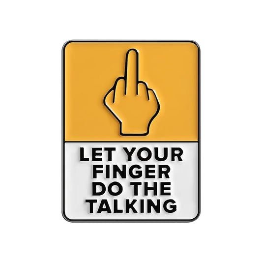 'let your finger do the talking' enamel pin