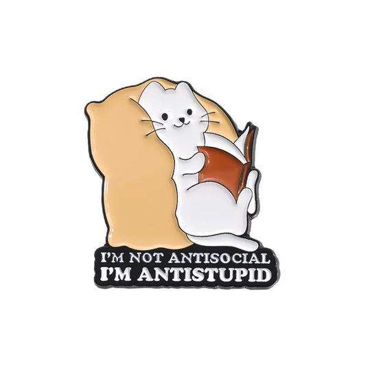 'I'm not antisocial I'm anti stupid' enamel pin