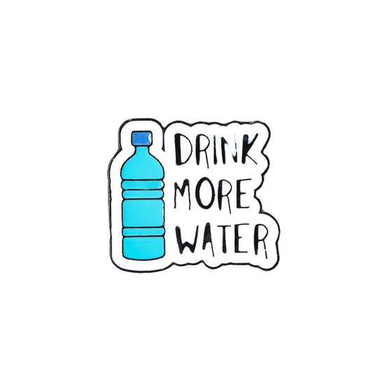 'Drink more water' enamel pin
