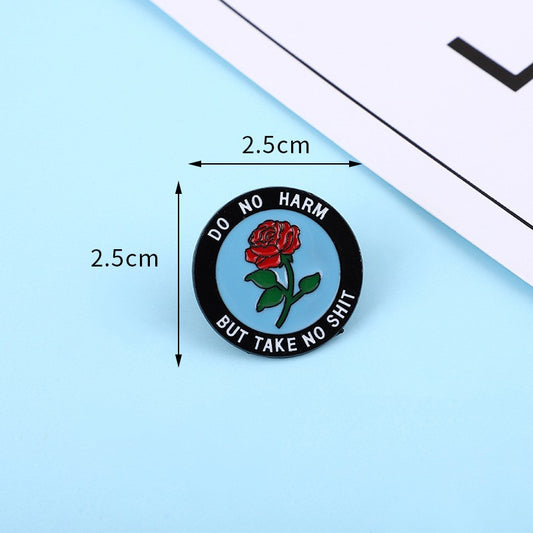 Rose 'do no harm but take no shit' enamel pin