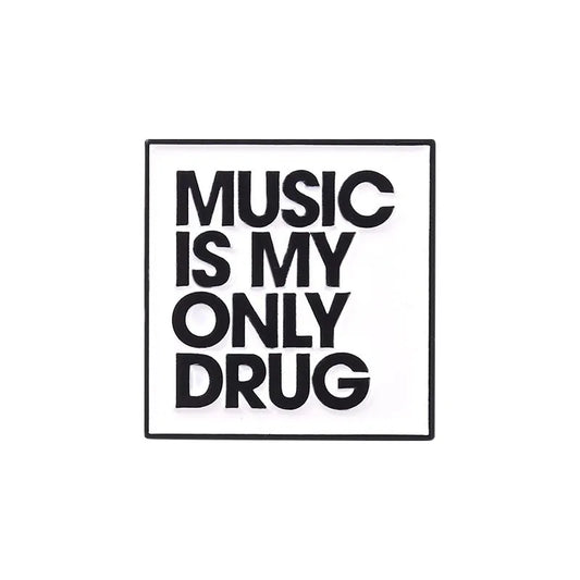 'Music is my only drug' enamel pin