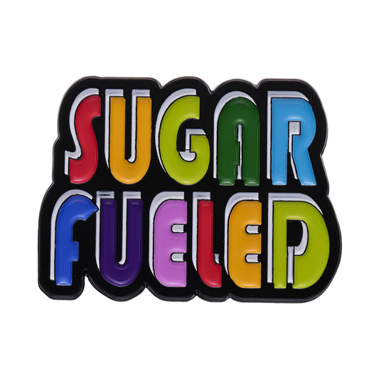'sugar fueled' enamel pin