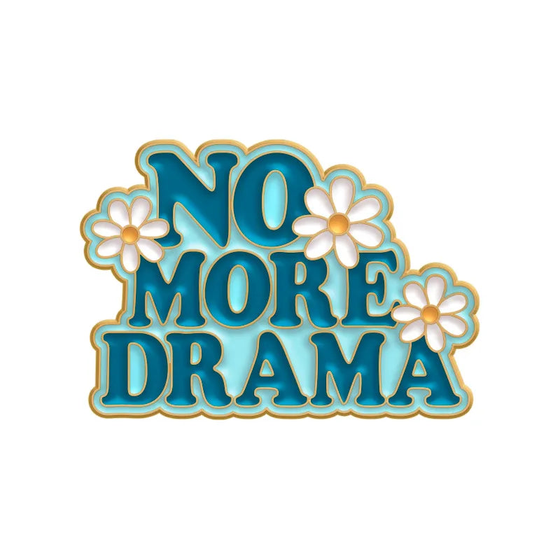 'No more drama' enamel pin